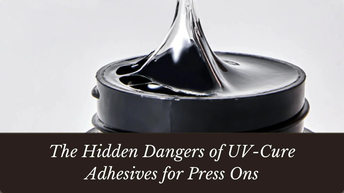 The Hidden Dangers of UV-Cure Adhesives for Press Ons, LuxeCharm South Africa