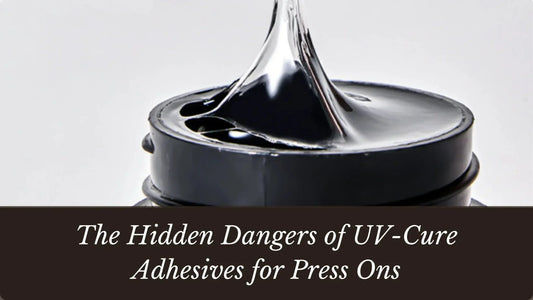 The Hidden Dangers of UV-Cure Adhesives for Press Ons, LuxeCharm South Africa