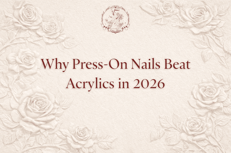 LuxeCharm Blog banner image, Why press on nails beat acrylics in 2026