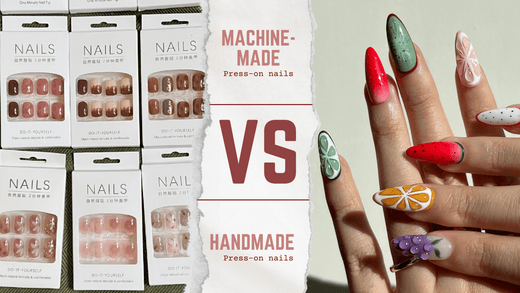 Machine-Made vs. Handmade Press On Nails
